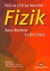 YGS ve LYS'ye Hazırlık Fizik Soru Bankası