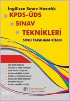 Kpds-Üds Sınav Teknikleri Soru Yakalama Kitabı; İngilizce Sınav Hazırlık