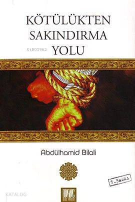  Kötülükten Sakındırma Yolu | Kötülükten Sakındırma Yolu | Abdülhamid Bilali | Buruc Yayınları | 9789750174346 
