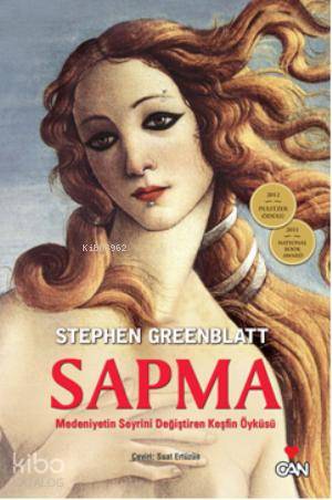  Sapma Medeniyetin Seyrini Değiştiren Keşfin Öyküsü | Stephen Greenblatt | Suat Ertüzün | Can Yayınları | 9789750715884 | 