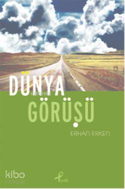  Dünya Görüşü | Erhan Erken | Mehmet Erken | Profil Yayıncılık | 9789759963996 | 