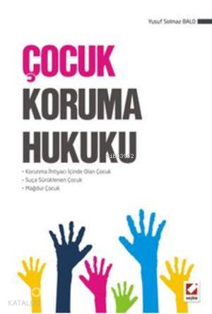  Çocuk Koruma Hukuku | Yusuf Solmaz Balo | Seçkin Yayıncılık | 9789750223471 | 