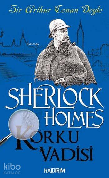  Sherlock Holmes Korku Vadisi | Arthur Conan Doyle | Hüseyin Özkan | Burhan Maden | Kaldırım Yayınları | 9786054467242 | 