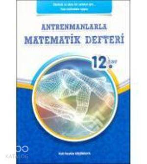 12.Sınıf Antrenmanlarla Matematik Defteri