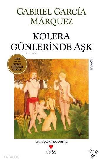 Kolera Günlerinde Aşk | Gabriel Garcia Marquez | Şadan Karadeniz | Can Yayınları | 9789755100227 | 