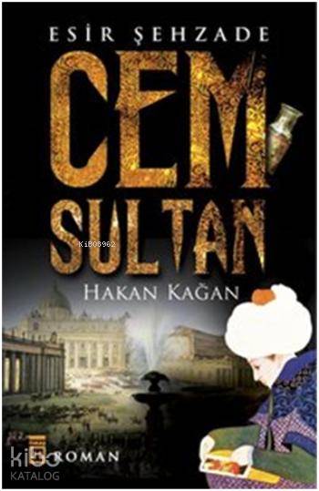 Cem Sultan | Hakan Kağan | Timaş Yayınları | 9786050816877 