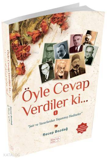  Öyle Cevap Verdiler ki Ünlü şair ve yazarların yaşamış olduğu hadiseler | Öyle Cevap Verdiler ki Ünlü şair ve yazarların yaşamış olduğu hadiseler | Recep Bozdağ | Melike Nur Altunbayrak | Rika Kitap Yayınları | 9786055399578 
