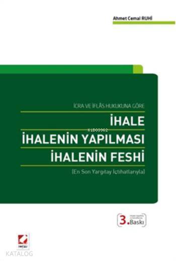  İhale ve İhalenin Feshi En Son Yargıtay İçtihatlarıyla | İhale ve İhalenin Feshi En Son Yargıtay İçtihatlarıyla | Ahmet Cemal Ruhi | Seçkin Yayıncılık | 9789750229305 