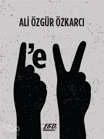  1e 2 | Ali Özgür Özkarcı | Utku Özmakas | 160 Kilometre Yayınevi | 9786055185411 | 