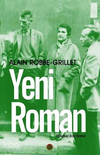  Yeni Roman | Yeni Roman | Alain Robbe Grillet | Kafekültür Yayıncılık | 9786055229023 