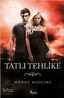  Tatlı Tehlike | Bige Turan | Nurten Hatırnaz | Wendy Higgins | Go Kitap | 9789759998066 | 