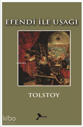  Efendi ile Uşağı | Lev Nikolayeviç Tolstoy | Melike Yücel | Karmen Yayınları | 9786059888134 | 