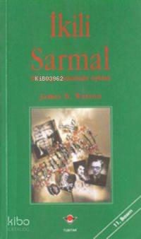  İkili Sarmal Dna Yapı Çözümünün Öyküsü | James D Watson | Alev Serin | Tübitak | 9789754030037 | 