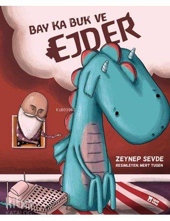  Bay Ka Buk ve Ejder (Ciltli) | Zeynep Sevde Paksu | Mert Tugen | Taze Kitap | 9786058422827 | 