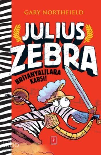  Julius Zebra Britanyalılara Karşı (Ciltli) | Julius Zebra Britanyalılara Karşı (Ciltli) | Sertaç Kahyaoğlu | Özkan Özdem | Karen Yardımlı | Gary Northfield | Pena Yayınları | 9786059441186 