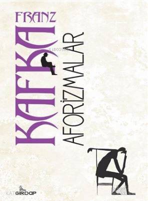  Aforizmalar | Franz Kafka | Hakan Yüksel | Girdap Kitap | 9789752429154 | 