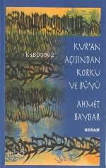  Kuran Açısından Korku ve Büyü | Ahmet Baydar | Beyan Yayınları | 9789754732665 | 