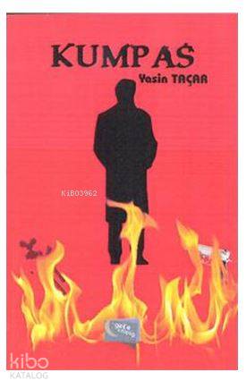  Kumpas | Kumpas | Taşkın Köksal | Hatice Uzun | Yaşar Hız | Yasin Taçar | Gece Kitaplığı Yayınları | 9786059867528 