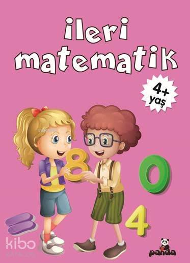  İleri Matematik 4+ Yaş | Gülizar Çilliyüz Çetinkaya | Beyaz Panda Yayınları | 9789752429291 | 