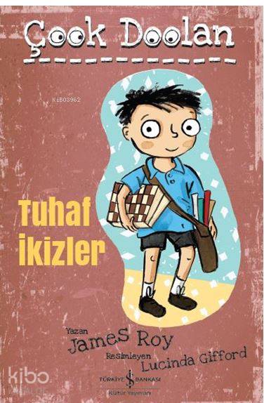  Çook Doolan Tuhaf İkizler | Çook Doolan Tuhaf İkizler | James Roy | Sevgi Atlıhan | Nevin Avan Özdemir | Lucinda Gifford | Türkiye İş Bankası Kültür Yayınları | 9786052952818 