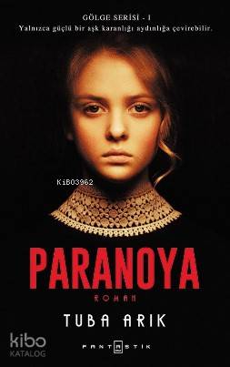  Paranoya Gölge Serisi 1 | Paranoya Gölge Serisi 1 | Tuba Arık | Yunus Karaaslan | Gizem Eren Sütçüoğlu | Fantastik Kitap | 9786059650281 
