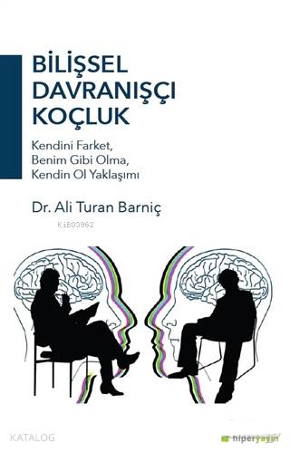  Bilişsel Davranışçı Koçluk | Ali Turan Barniç | Hiperlink Yayınları | 9786052137369 | 