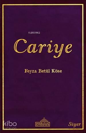  Cariye | Cariye | Feyza Betül Köse | Endülüs Yayınları | 9786052105245 