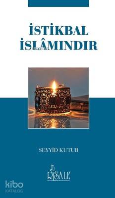  İstikbal İslamındır Cep Boy | İstikbal İslamındır Cep Boy | Seyyid Kutub | Yusuf Yılmaz | Risale Yayınları | 9789944275842 