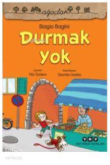  Durmak Yok | Durmak Yok | Filiz Özdem | Hazel Bilgen | Biagio Bagini | Desiree Gedda | Yapı Kredi Yayınları ( YKY ) | 9789750842825 
