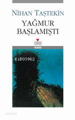  Yağmur Başlamıştı | Nihan Taştekin | Can Yayınları | 9789750705946 | 