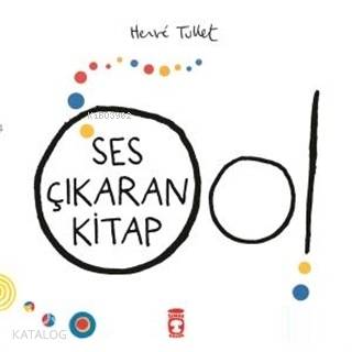  Ses Çıkaran Kitap | Herve Tullet | Gizem Şakar | Timaş Çocuk | 9786050830101 | 