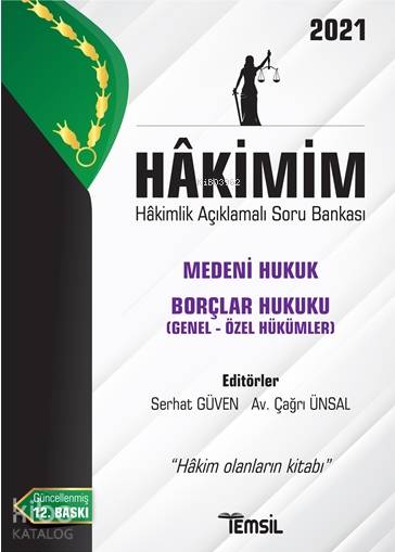  Hâkimim Hakimlik Açıklamalı Soru Bankası Medeni Hukuk Borçlar Hukuku (Genel Hükümler Özel Hükümler) | Hâkimim Hakimlik Açıklamalı Soru Bankası Medeni Hukuk Borçlar Hukuku (Genel Hükümler Özel Hükümler) | Serhat GüvenÇağrı Ünsal | Bilge Yaman | Serhat GüvenÇağrı Ünsal | Temsil Kitap | 9786057731784 