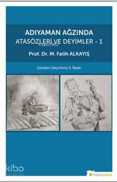  Adıyaman Ağzında Atasözleri ve Deyimler 1 | M Fatih Alkayış | Hiper Yayınları | 9786257280976 | 