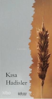  Kısa Hadisler | Kısa Hadisler | İshak Doğan | Özdemir Kitabevi | 9786057828064 