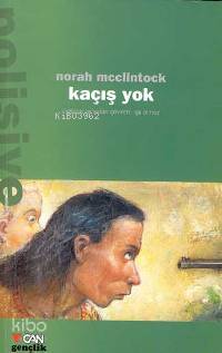  Kaçış Yok | Norah Mc Clintock | Işıl Ölmez | Can Çocuk Yayınları | 9789750704482 | 