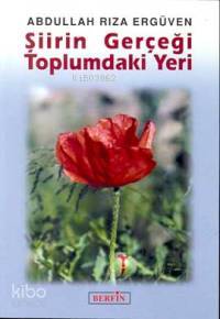  Şiirin Gerçeği Toplumdaki Yeri | Abdullah Rıza Ergüven | Berfin Yayınları | 9789756680360 | 