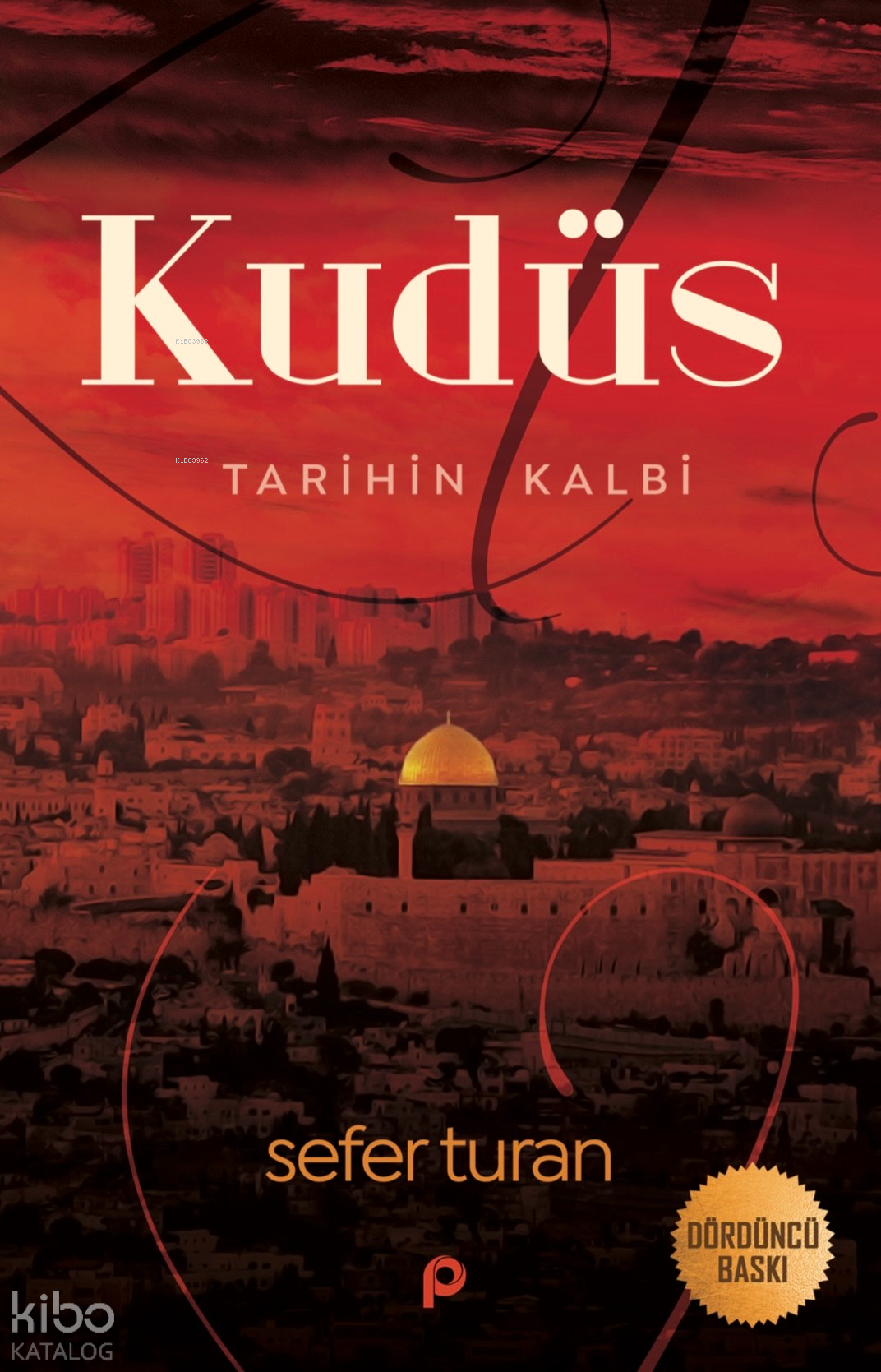  Kudüs Tarihin Kalbi Bir Gazetecinin Filistin Hatıraları | Kudüs Tarihin Kalbi Bir Gazetecinin Filistin Hatıraları | Sefer Turan | Pınar Yayınları | 9789753521666 