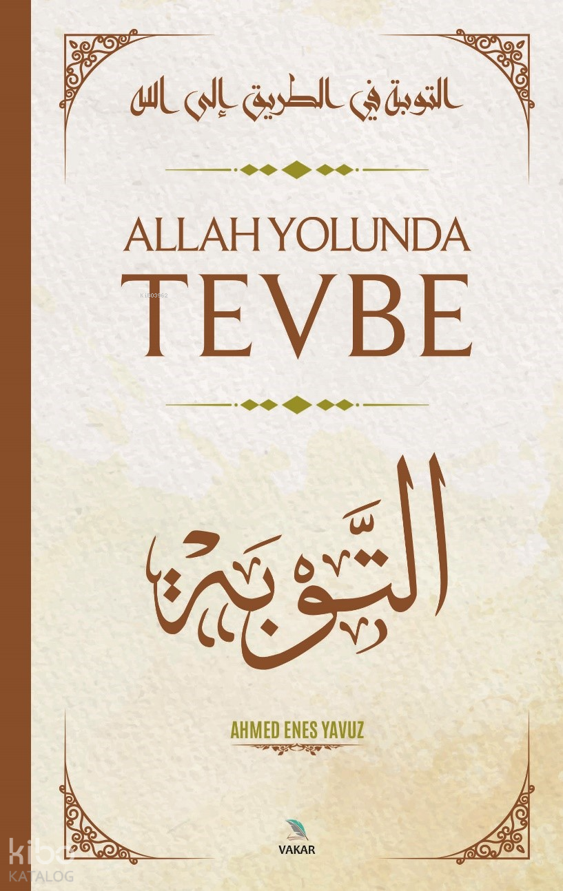  Allah Yolunda Tevbe | Allah Yolunda Tevbe | Ahmed Enes Yavuz | Yedi Sema Yayınları | 9786259986302 