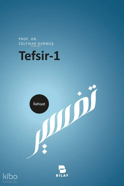  Tefsir1 | Tefsir1 | Zülfikar Durmuş | Bilimsel Araştırma Yayınları (Bilay) | 9786058096844 