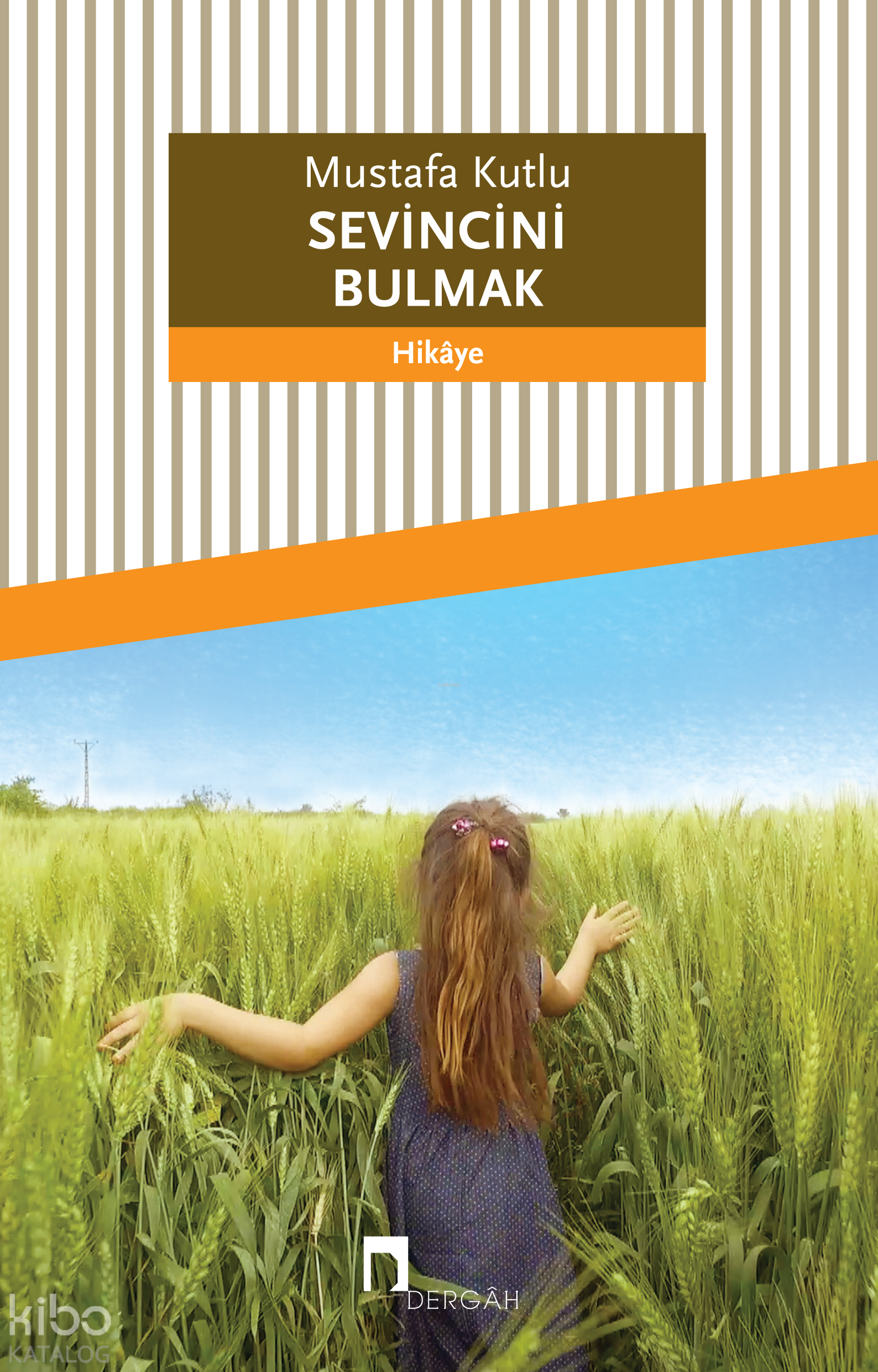  Sevincini Bulmak | Sevincini Bulmak | Mustafa Kutlu | Dergah Yayınları | 9789759959128 