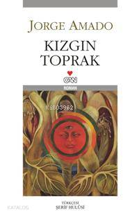  Kızgın Toprak | Jorge Amado | Şerif Hulusi | Can Yayınları | 9789750709654 | 