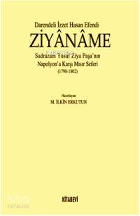 Darendeli İzzet Hasan Efendi Ziyânâme; Sadrazam Yusuf Ziya Paşa  Nın Napolyona Karşı Mısır Seferi