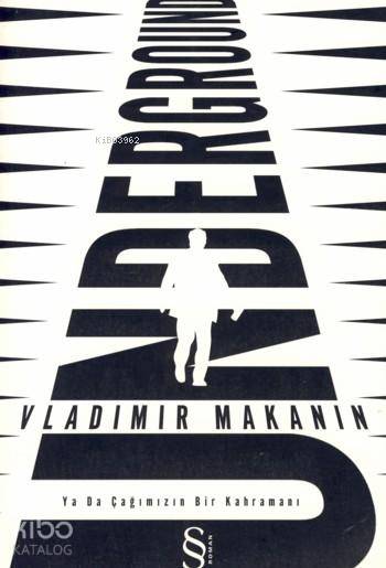 Underground; ya da Çağımızın Bir Kahramanı