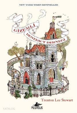  Gizemli Benedict Derneği | Trenton Lee Stewart | Elif Kolcuoğlu | Nurduran Duman | Pegasus Yayıncılık | 9786055289010 | 