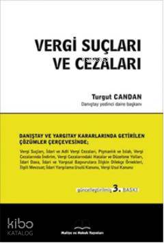  Vergi Suçları ve Cezaları | Vergi Suçları ve Cezaları | Turgut Candan | Maliye ve Hukuk Yayınları | 9789944719353 