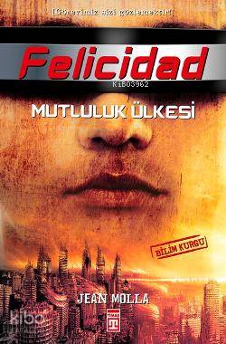  Felicidad Mutluluk Ülkesi | Jean Molla | Genç Timaş | 9786050804331 | 