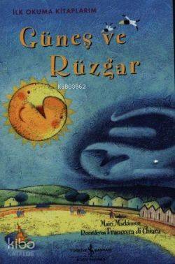  Güneş ve Rüzgar | Güneş ve Rüzgar | Mairi Mackinnon | Türkiye İş Bankası Kültür Yayınları | 9786053600121 