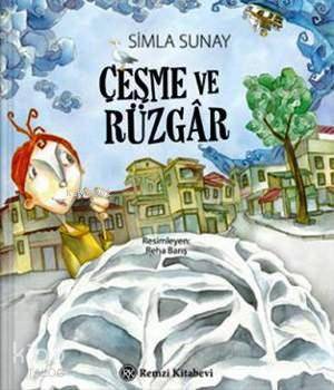  Çeşme ve Rüzgâr | Çeşme ve Rüzgâr | Simla Sunay | Remzi Kitabevi | 9789751415349 
