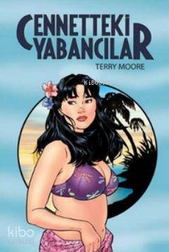  Cennetteki Yabancılar 2 | Terry Moore | Koray Özbudak | Gerekli Şeyler | 9786055686345 | 