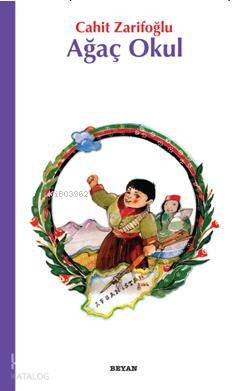  Ağaç Okul Çocuklara Afganistan Şiirleri | Cahit Zarifoğlu | Beyan Yayınları | 9789754730733 | 